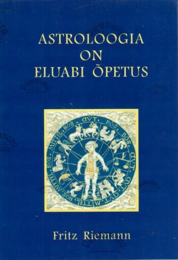 Astroloogia on eluabi õpetus - Fritz Riemann Astroloogia on eluabi õpetus - Fritz Riemann
