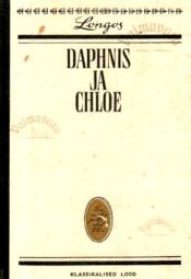 Daphnis ja Chloe (romaan). Klassikalised lood - Longos Daphnis ja Chloe (romaan). Klassikalised lood - Longos