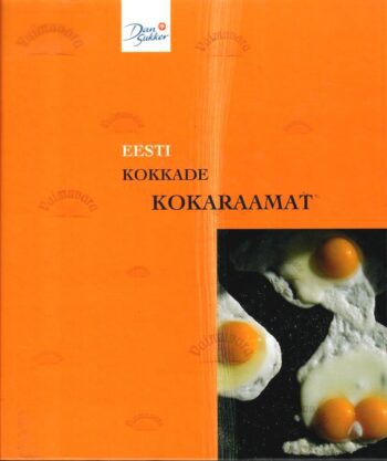 Eesti kokkade kokaraamat Eesti kokkade kokaraamat