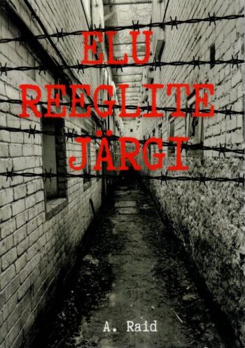 Elu reeglite järgi - Andres Raid