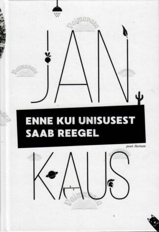 Enne kui unisusest saab reegel - Jan Kaus