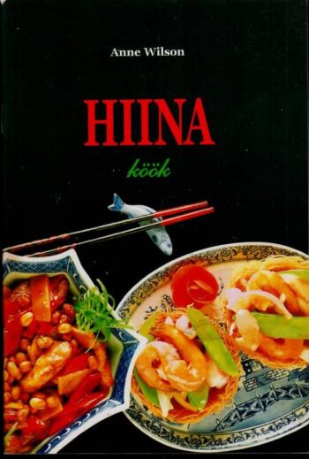 Hiina köök - Anne Wilson Hiina köök - Anne Wilson