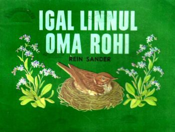 Igal-linnul-oma-rohi - Rein-Sander Igal linnul oma rohi - Rein Sander
