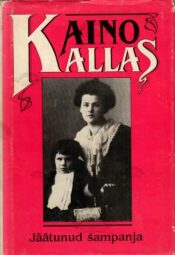 Jäätunud šampanja - Aino Kallas Jäätunud šampanja - Aino Kallas