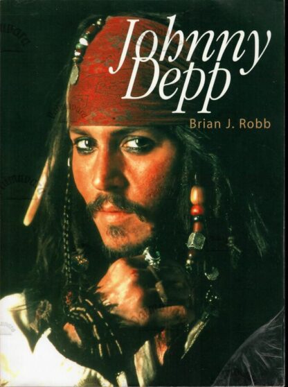 Johnny Depp. Tänapäeva mässaja - Brian J. Robb