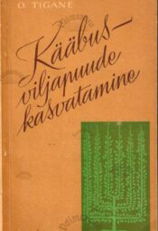 Kääbusviljapuude kasvatamine - Otto Tigane