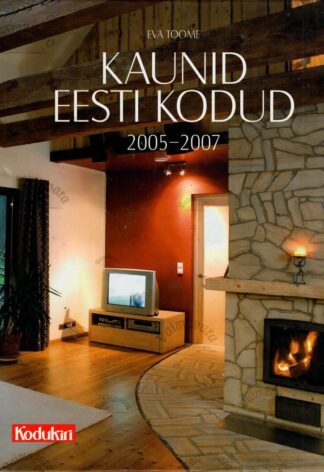 Kaunis Eesti kodu 2005-2007