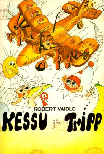 Kessu-ja-Tripp_Robert-Vaidlo_1988 Kessu ja Tripp - Robert Vaidlo, 1988