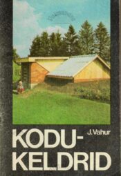 Kodukeldrid - Jüri Vahur Kodukeldrid - Jüri Vahur