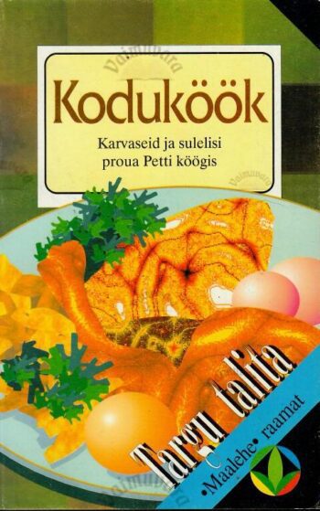 Koduköök. Karvaseid ja sulelisi proua Petti köögis
