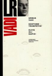 Kohtume trompetis! Elvis oli kapis! - Urmas Vadi
