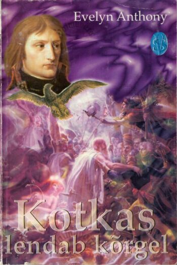 Kotkas lendab kõrgel - Evelyn Anthony