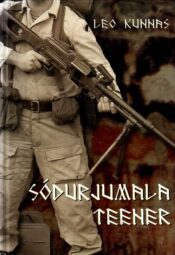 Kustumatu valguse maailm. Sõdurjumala teener - Leo Kunnas