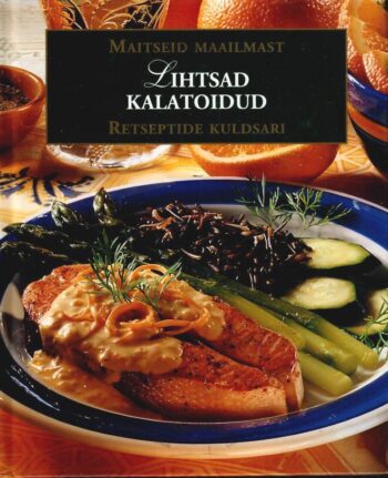 Lihtsad kalatoidud. Maitseid Maailmast