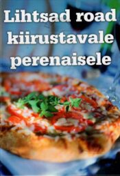Lihtsad road kiirustavale perenaisele Lihtsad road kiirustavale perenaisele