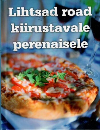 Lihtsad road kiirustavale perenaisele Lihtsad road kiirustavale perenaisele