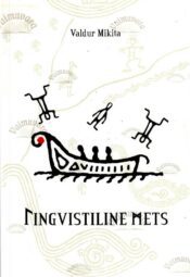 Lingvistiline mets - Valdur Mikita, 2020 Lingvistiline mets - Valdur Mikita, 2020
