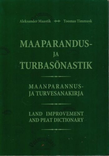 Maaparandus- ja turbasõnastik = Maanparannus- ja turvesanakirja = Land improvement and peat dictionary
