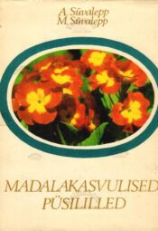 Madalakasvulised püsililled - Alli Süvalepp, Mari Süvalepp