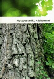 Metsaomaniku käsiraamat - Viio Aitsam Metsaomaniku käsiraamat - Viio Aitsam