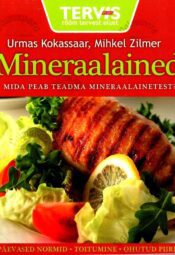Mineraalained. Mida peab teadma mineraalainetest? - Urmas Kokassaar, Mihkel Zilmer