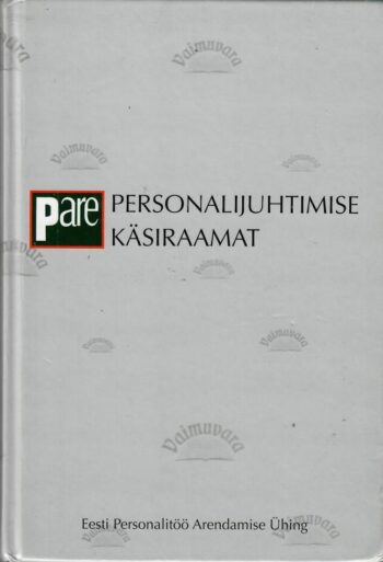 PARE personalijuhtimise käsiraamat PARE personalijuhtimise käsiraamat