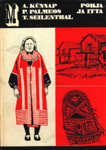 Põhja ja itta - Tõnu Seilenthal, Paula Palmeos, Ago Künnap Põhja ja itta - Tõnu Seilenthal, Paula Palmeos, Ago Künnap