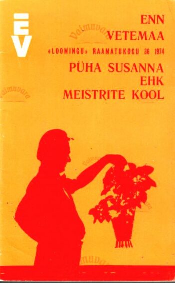 Püha Susanna ehk Meistrite kool - Enn Vetemaa Püha Susanna ehk Meistrite kool - Enn Vetemaa
