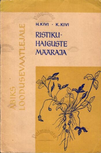 Ristikuhaiguste määraja - Hell-Meedi Kivi, Kalju Kivi Ristikuhaiguste määraja - Hell-Meedi Kivi, Kalju Kivi