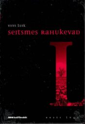 Seitsmes rahukevad. Eesti lugu - Viivi Luik Seitsmes rahukevad. Eesti lugu - Viivi Luik