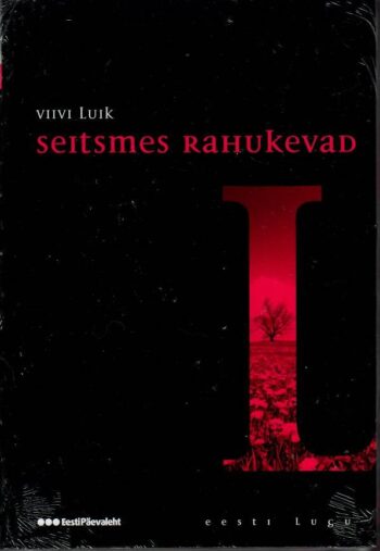 Seitsmes rahukevad. Eesti lugu - Viivi Luik