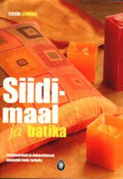 Siidimaal ja batika - Susie Stokoe Siidimaal ja batika - Susie Stokoe