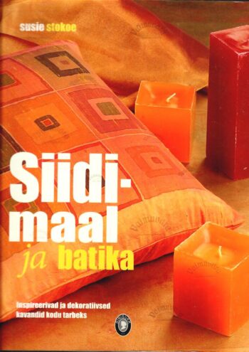 Siidimaal ja batika - Susie Stokoe