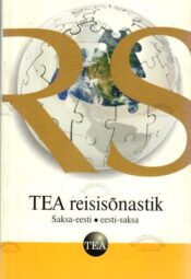 TEA reisisõnastik. Saksa-eesti eesti-saksa TEA reisisõnastik. Saksa-eesti/eesti-saksa