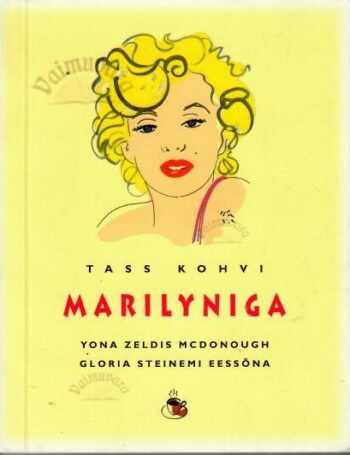 Tass kohvi Marilyniga - Yona Zeldis McDonough Tass kohvi Marilyniga - Yona Zeldis McDonough