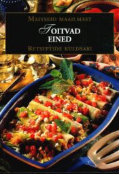 Toitvad eined. Maitseid Maailmast Toitvad eined. Maitseid Maailmast
