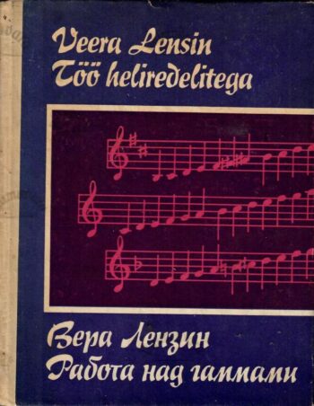 Töö heliredelitega. Работа над гаммами - Veera Lensin