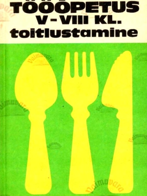 Tööõpetus V-VIII kl. Toitlustamine – Salme Masso, 1991