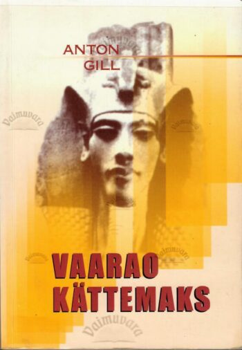 Vaarao kättemaks - Anton Gill