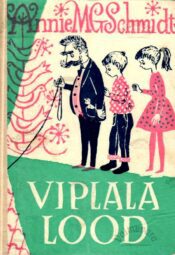 Viplala lood - Annie M. G. Schmidt, 1969 Viplala lood - Annie M. G. Schmidt, 1969