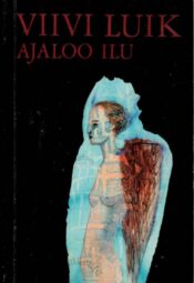 Ajaloo ilu - Viivi Luik Ajaloo ilu - Viivi Luik