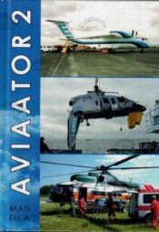 Aviaator 2. Ametnikuna Eesti Vabariigi avalikus teenistuses - Mati Iila