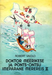 Doktor Meerikese ja Ponts-Ontsu imepärane merereis II - Robert Vaidlo