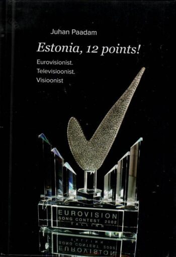 Estonia, 12 points Eurovisionist. Televisioonist. Visioonist - Juhan Paadam Estonia, 12 points! Eurovisionist. Televisioonist. Visioonist. Autor: Juhan Paadam