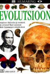 Evolutsioon. Imepärane elusloodus ja avastused, mis seletavad Maad asustavate liikide hämmastavat mitmekesisust - Linda Gamlin