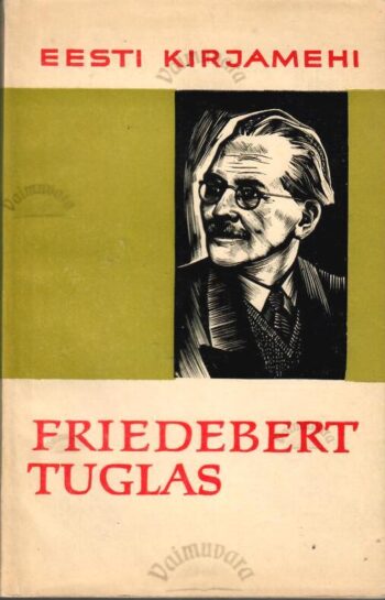 Friedebert Tuglas - Nigol Andresen Friedebert Tuglas - Nigol Andresen