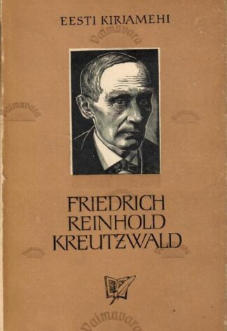 Friedrich Reinhold Kreutzwald - Endel Nirk