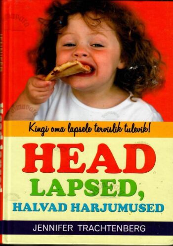 Head lapsed, halvad harjumused - Jennifer Trachtenberg