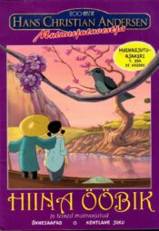 Hiina ööbik ja teised muinasjutud - Hans Christian Andersen Hiina ööbik ja teised muinasjutud - Hans Christian Andersen