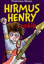 Hirmus Henry rokib - Francesca Simon
